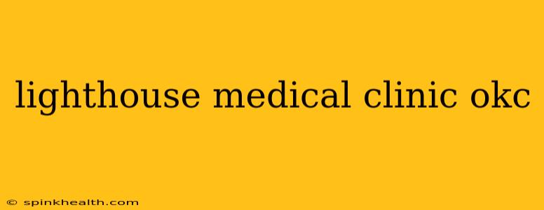 lighthouse medical clinic okc