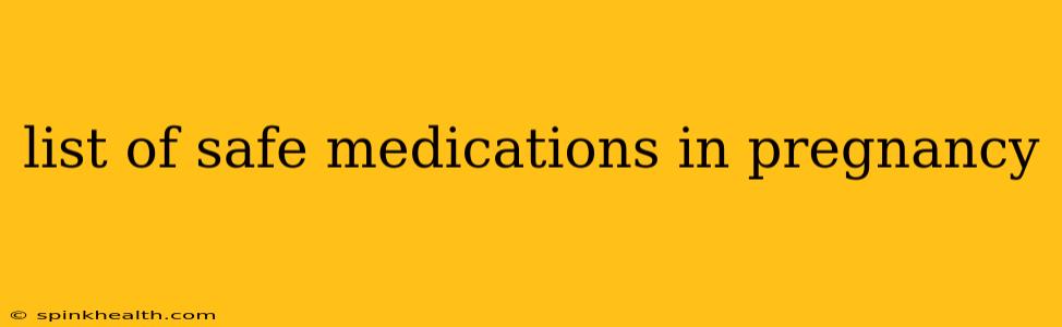 list of safe medications in pregnancy
