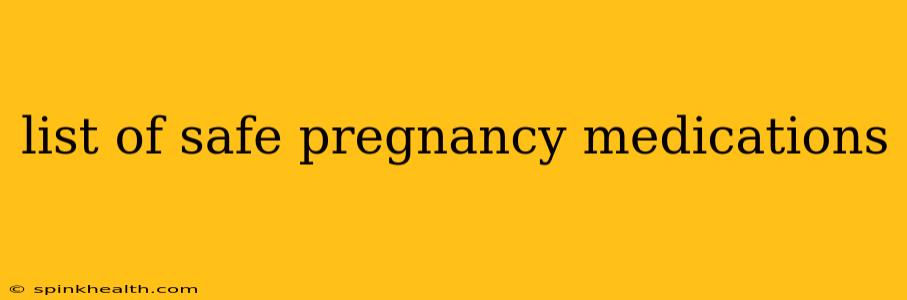 list of safe pregnancy medications