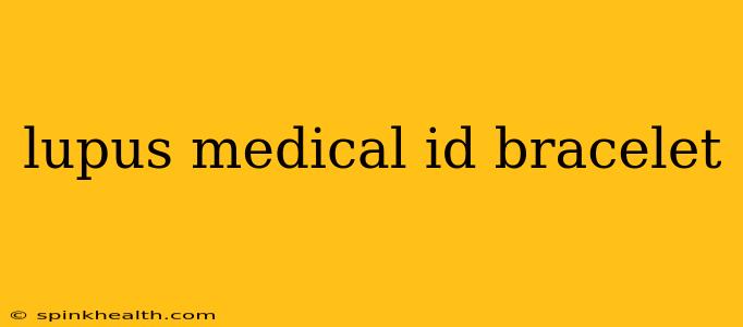 lupus medical id bracelet