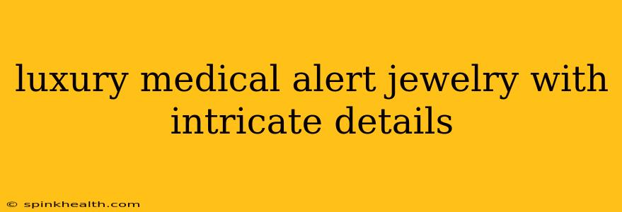 luxury medical alert jewelry with intricate details