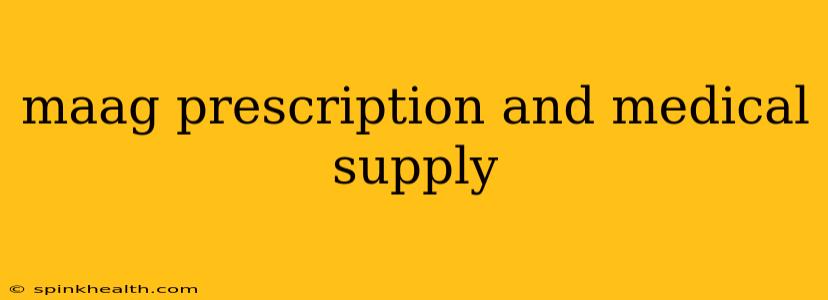 maag prescription and medical supply