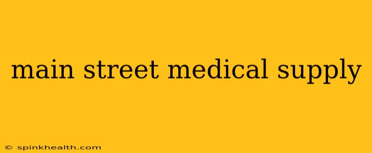 main street medical supply