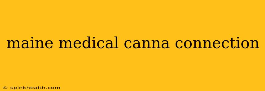 maine medical canna connection
