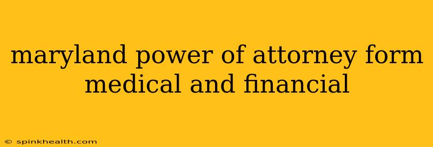 maryland power of attorney form medical and financial