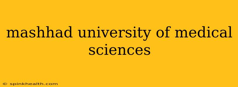 mashhad university of medical sciences