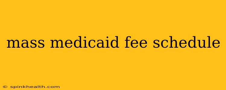 mass medicaid fee schedule