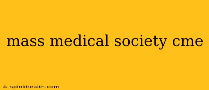 mass medical society cme