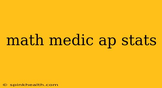 math medic ap stats