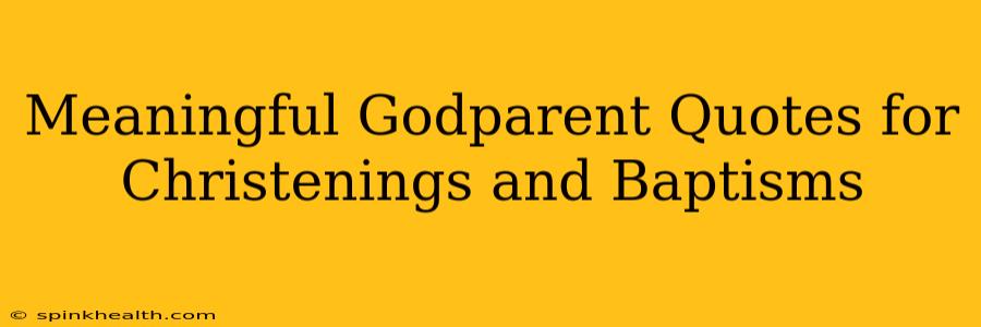 Meaningful Godparent Quotes for Christenings and Baptisms