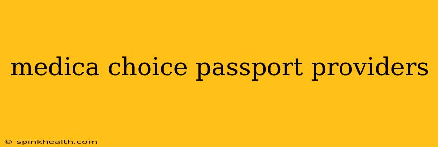 medica choice passport providers