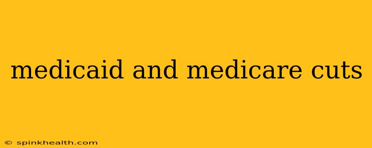 medicaid and medicare cuts