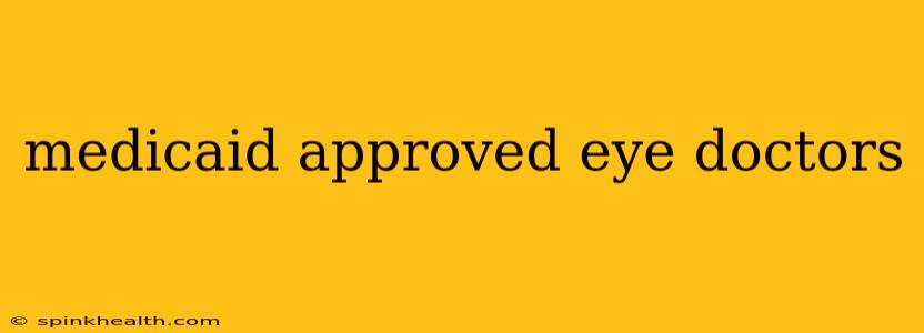 medicaid approved eye doctors