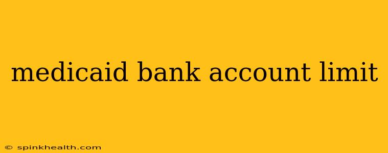 medicaid bank account limit