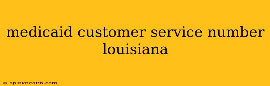 medicaid customer service number louisiana
