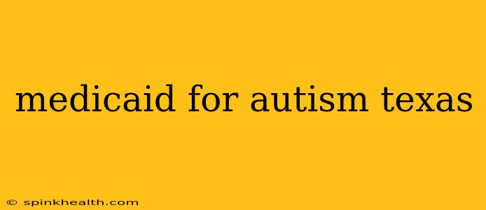 medicaid for autism texas