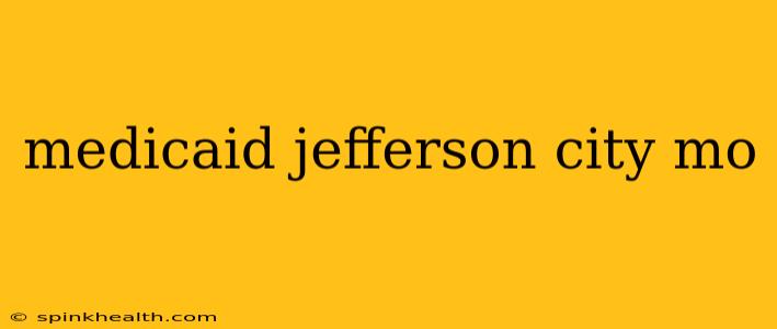 medicaid jefferson city mo