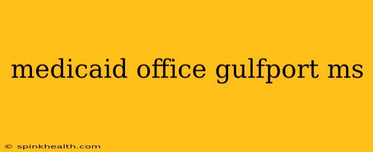 medicaid office gulfport ms