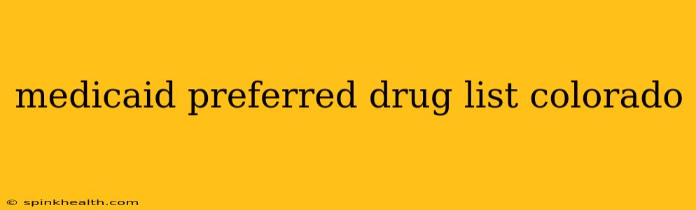 medicaid preferred drug list colorado