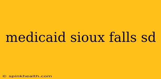 medicaid sioux falls sd