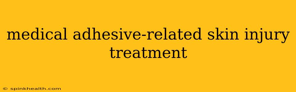 medical adhesive-related skin injury treatment