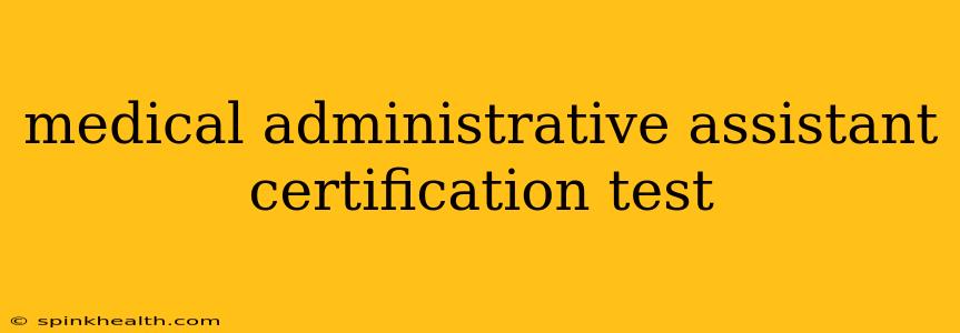 medical administrative assistant certification test