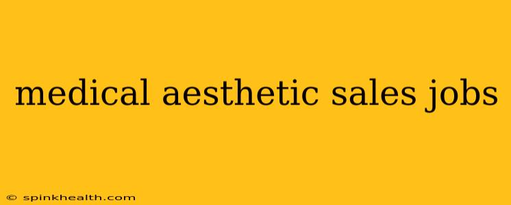 medical aesthetic sales jobs
