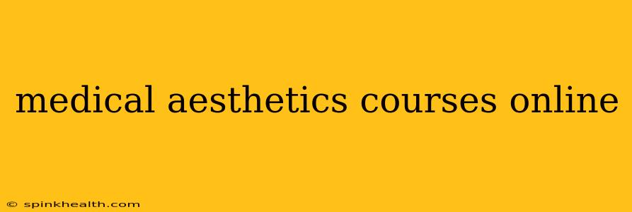 medical aesthetics courses online