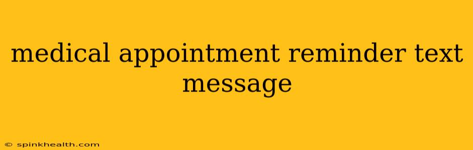 medical appointment reminder text message