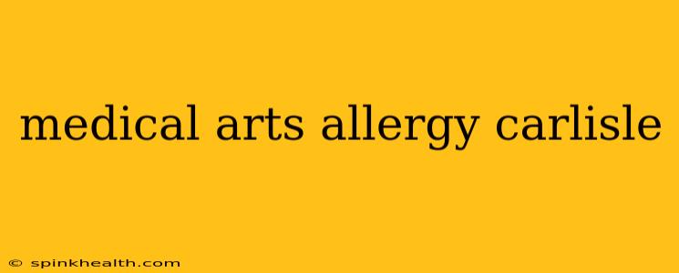medical arts allergy carlisle