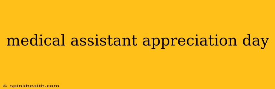medical assistant appreciation day
