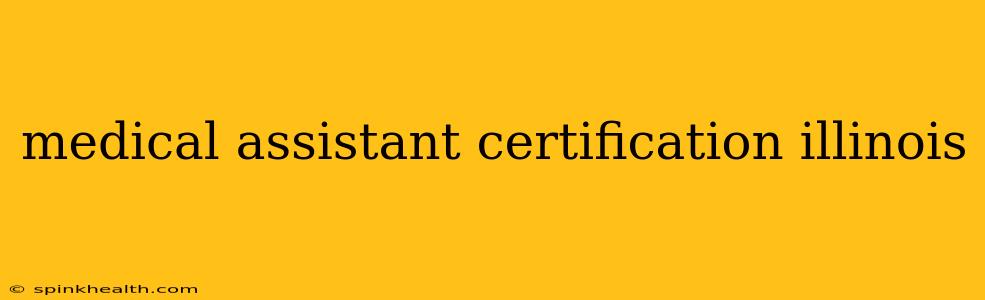 medical assistant certification illinois