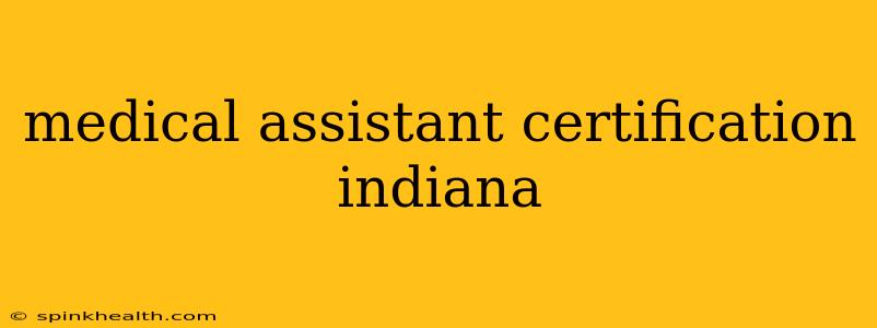 medical assistant certification indiana
