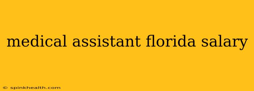 medical assistant florida salary
