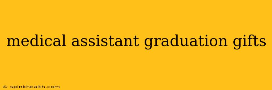 medical assistant graduation gifts