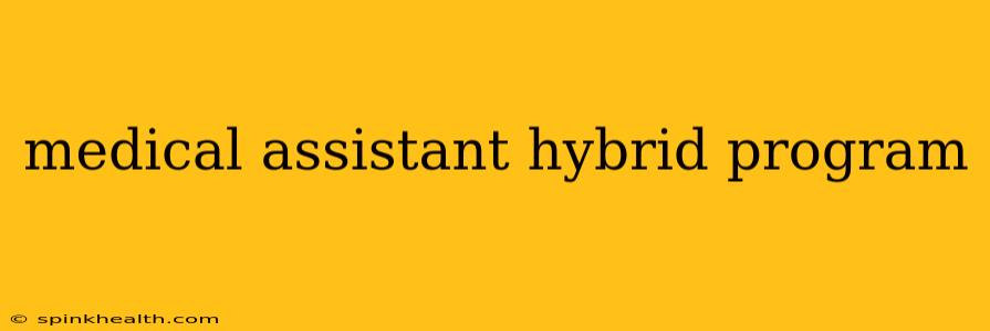 medical assistant hybrid program
