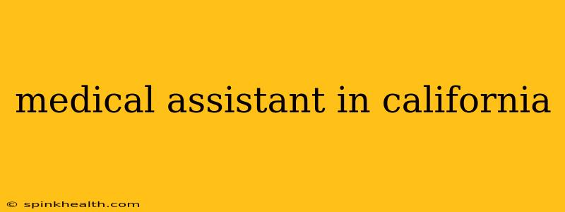 medical assistant in california