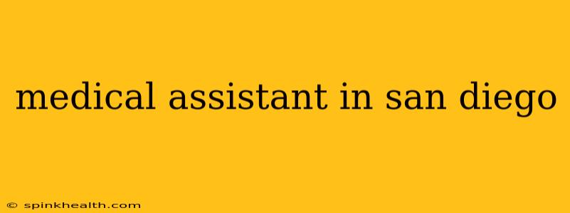 medical assistant in san diego
