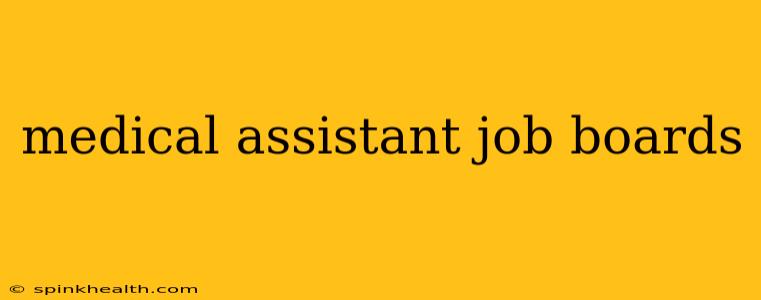 medical assistant job boards