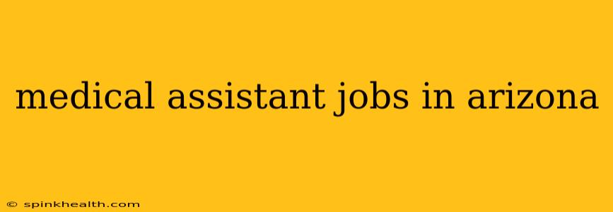 medical assistant jobs in arizona