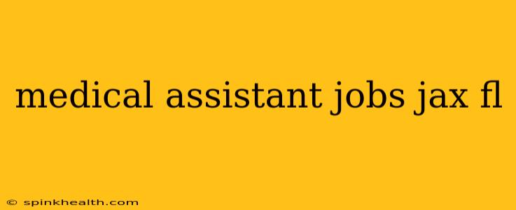 medical assistant jobs jax fl