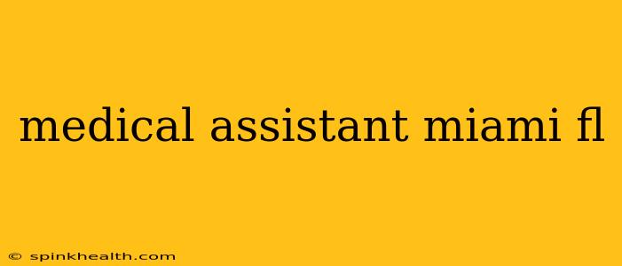 medical assistant miami fl