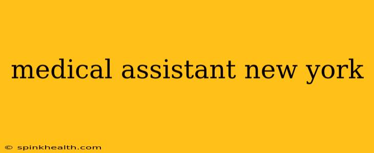 medical assistant new york