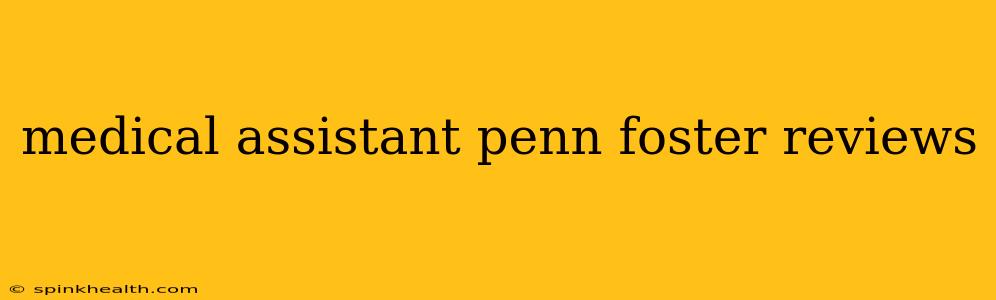 medical assistant penn foster reviews
