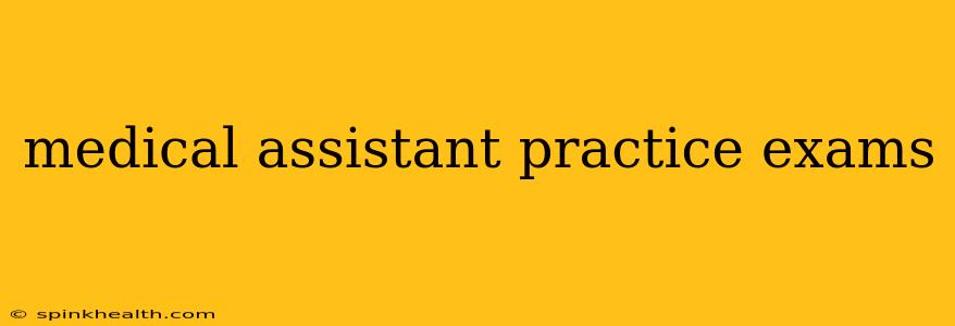medical assistant practice exams
