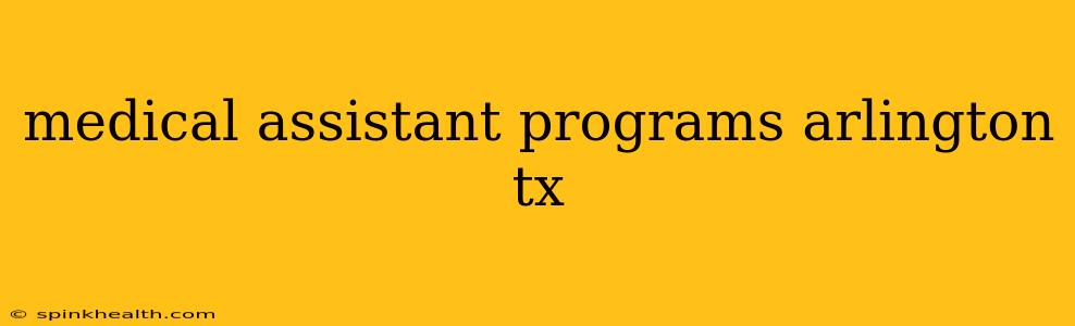 medical assistant programs arlington tx