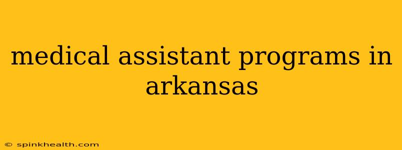 medical assistant programs in arkansas