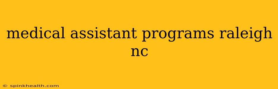 medical assistant programs raleigh nc