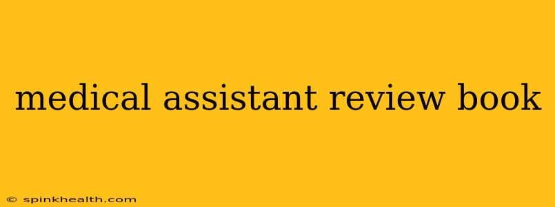 medical assistant review book