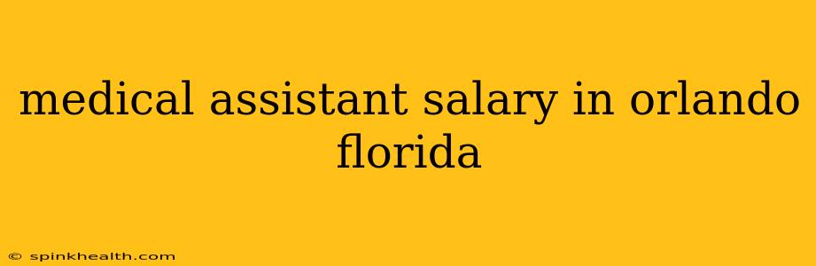 medical assistant salary in orlando florida